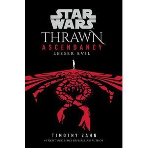 Star Wars: Thrawn Ascendancy (Book III: Lesser Evil) -- Timothy Zahn